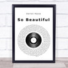Darren Hayes So Beautiful Vinyl Record Song Lyric Quote Print