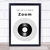 Fat Larry's Band Zoom Vinyl Record Song Lyric Quote Print