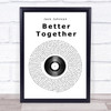 Jack Johnson Better Together Vinyl Record Song Lyric Quote Print