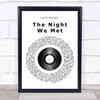 Lord Huron The Night We Met Vinyl Record Song Lyric Quote Print