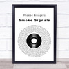 Phoebe Bridgers Smoke Signals Vinyl Record Song Lyric Quote Print