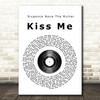 Sixpence None The Richer Kiss Me Vinyl Record Song Lyric Quote Print