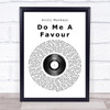 Arctic Monkeys Do Me A Favour Vinyl Record Song Lyric Quote Print