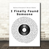 Barbra Streisand ft Bryan Adams I Finally Found Someone Vinyl Record Song Print
