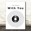 Chris Brown With You Vinyl Record Song Lyric Quote Print