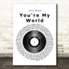 Cilla Black You're My World Vinyl Record Song Lyric Quote Print