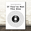 Daniel Bedingfield If You're Not The One Vinyl Record Song Lyric Print
