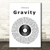 Embrace Gravity Vinyl Record Song Lyric Quote Print