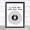 Firehouse I Live My Life For You Vinyl Record Song Lyric Quote Print
