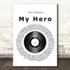 Foo Fighters My Hero Vinyl Record Song Lyric Quote Print