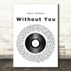 Harry Nilsson Without You Vinyl Record Song Lyric Quote Print
