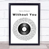 Harry Nilsson Without You Vinyl Record Song Lyric Quote Print