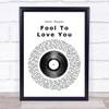 John Mayer Fool To Love You Vinyl Record Song Lyric Quote Print