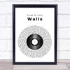 Kings Of Leon Walls Vinyl Record Song Lyric Quote Print
