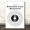 Labrinth Beneath Your Beautiful Vinyl Record Song Lyric Quote Print