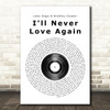 Lady Gaga & Bradley Cooper I'll Never Love Again Vinyl Record Song Lyric Print