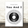 Michael Buble You And I Vinyl Record Song Lyric Quote Print