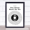 Queen The Show Must Go On Vinyl Record Song Lyric Quote Print