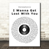Stereophonics I Wanna Get Lost With You Vinyl Record Song Lyric Quote Print
