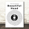 The Courteeners Beautiful Head Vinyl Record Song Lyric Quote Print