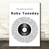 The Rolling Stones Ruby Tuesday Vinyl Record Song Lyric Quote Print
