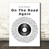 Willie Nelson On The Road Again Vinyl Record Song Lyric Quote Print
