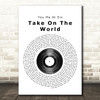 You Me At Six Take On The World Vinyl Record Song Lyric Quote Print