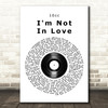 10cc I'm Not In Love Vinyl Record Song Lyric Print
