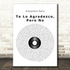 Alejandro Sanz Te Lo Agradezco, Pero No Vinyl Record Song Lyric Print