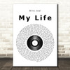 Billy Joel My Life Vinyl Record Song Lyric Print