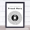 Creedence Clearwater Revival Proud Mary Vinyl Record Song Lyric Print