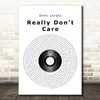 Demi Lovato Really Don't Care Vinyl Record Song Lyric Print