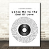 Leonard Cohen Dance Me To The End Of Love Vinyl Record Song Lyric Print