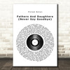 Michael Bolton Fathers And Daughters (Never Say Goodbye) Vinyl Record Song Lyric Print