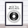 Pink Floyd Wish You Were Here Vinyl Record Song Lyric Print