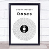 Shawn Mendes Roses Vinyl Record Song Lyric Print