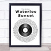 The Kinks Waterloo Sunset Vinyl Record Song Lyric Print