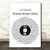 Ultrabeat Pretty Green Eyes Vinyl Record Song Lyric Print