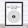 James Arthur Say You Won't Let Go Vinyl Record Song Lyric Quote Print