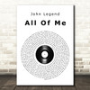 John Legend All Of Me Vinyl Record Song Lyric Quote Print