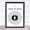 Eagles Take It Easy Vinyl Record Song Lyric Print