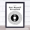 Gomez Get Myself Arrested Vinyl Record Song Lyric Print