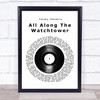 Jimmy Hendrix All along the watch tower Vinyl Record Song Lyric Print