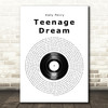 Katy Perry Teenage Dream Vinyl Record Song Lyric Print