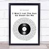 Nik Kershaw I Won't Let The Sun Go Down On Me Vinyl Record Song Lyric Print