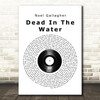 Noel Gallagher Dead In The Water Vinyl Record Song Lyric Print