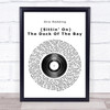 Otis Redding (Sittin' On) The Dock Of The Bay Vinyl Record Song Lyric Print
