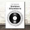 The Beatles Golden Slumbers Vinyl Record Song Lyric Print