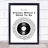 The Kooks Always Where I Need To Be Vinyl Record Song Lyric Print
