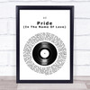 U2 Pride (In The Name Of Love) Vinyl Record Song Lyric Print